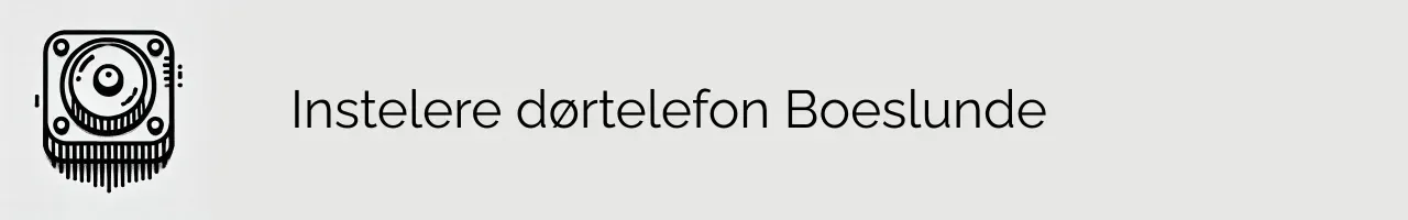 Instelere dørtelefon Boeslunde